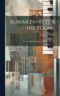 bokomslag Albumleaves for the Young