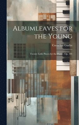 bokomslag Albumleaves for the Young