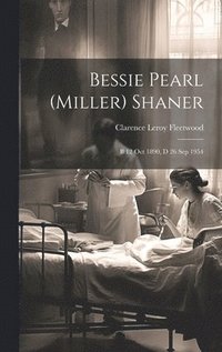 bokomslag Bessie Pearl (Miller) Shaner