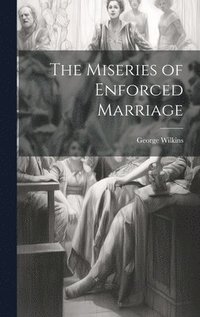 bokomslag Miseries of Enforced Marriage