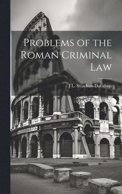 bokomslag Problems of the Roman Criminal Law