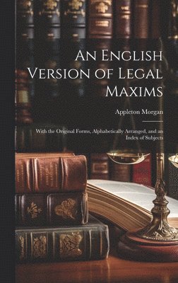 bokomslag An English Version of Legal Maxims