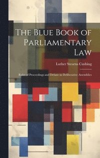 bokomslag The Blue Book of Parliamentary Law