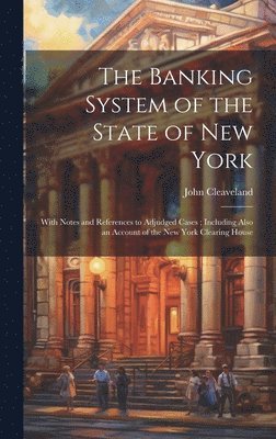 bokomslag The Banking System of the State of New York