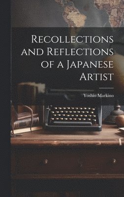 bokomslag Recollections and Reflections of a Japanese Artist