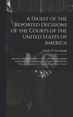 bokomslag Digest of the Reported Decisions of the Courts of the United States of America