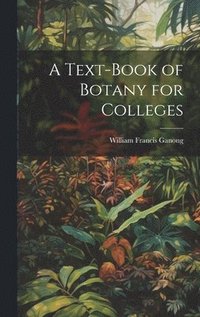 bokomslag A Text-book of Botany for Colleges