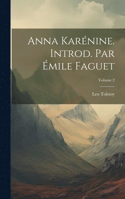 Anna Karnine. Introd. par mile Faguet; Volume 2 1