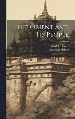 The Orient and its People 1