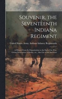 bokomslag Souvenir, the Seventeenth Indiana Regiment