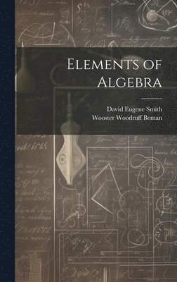 bokomslag Elements of Algebra