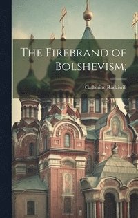 bokomslag The Firebrand of Bolshevism;