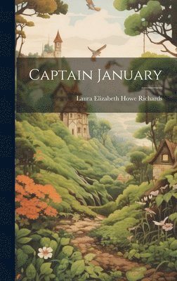 Laura Elizabeth Howe Richards - Captain January, Inbunden