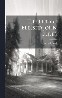 bokomslag Life of Blessed John Eudes
