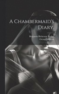 bokomslag A Chambermaid's Diary,