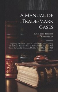 bokomslag Manual of Trade-mark Cases