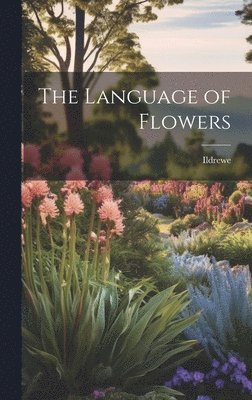 bokomslag The Language of Flowers