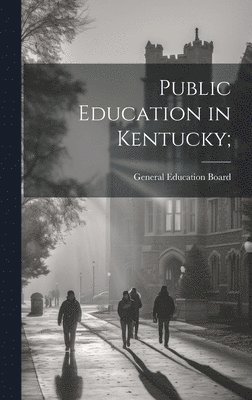Public Education in Kentucky; 1