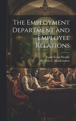 The Employment Department and Employee Relations 1