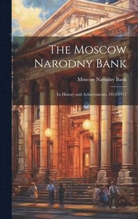 bokomslag The Moscow Narodny Bank