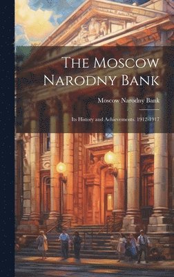 The Moscow Narodny Bank 1