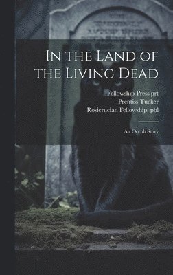 bokomslag In the Land of the Living Dead