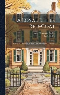 bokomslag A Loyal Little Red-coat