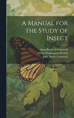 A Manual for the Study of Insect 1