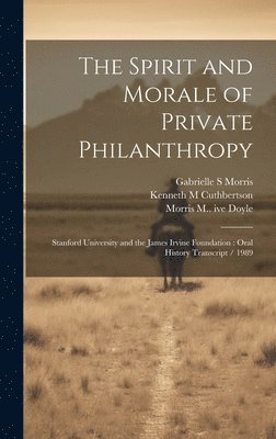 The Spirit and Morale of Private Philanthropy 1