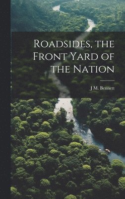 Roadsides, the Front Yard of the Nation 1
