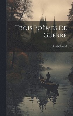 bokomslag Trois pomes de guerre