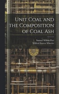 bokomslag Unit Coal and the Composition of Coal Ash