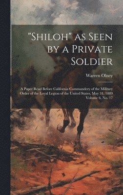 &quot;Shiloh&quot; as Seen by a Private Soldier 1