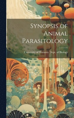 bokomslag Synopsis of Animal Parasitology