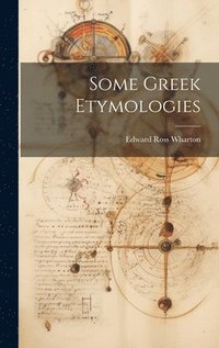 bokomslag Some Greek Etymologies