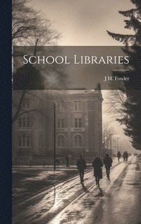 bokomslag School Libraries