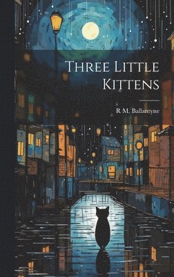 Three Little Kittens 1