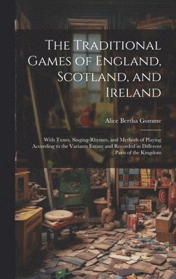 The Traditional Games of England, Scotland, and Ireland 1