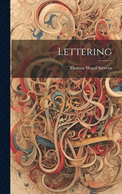 Thomas Wood Stevens - Lettering, Inbunden