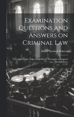 bokomslag Examination Questions and Answers on Criminal Law