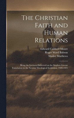 The Christian Faith and Human Relations 1