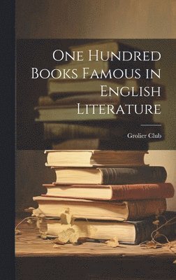 bokomslag One Hundred Books Famous in English Literature