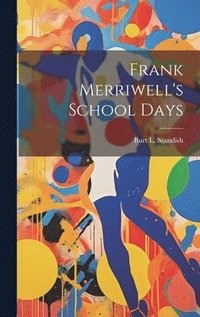 bokomslag Frank Merriwell's School Days