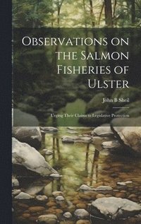 bokomslag Observations on the Salmon Fisheries of Ulster