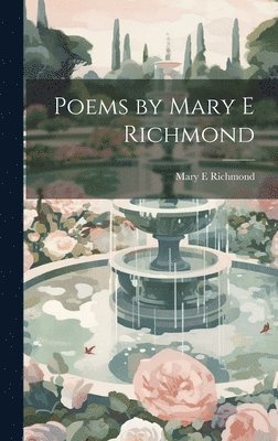 Poems by Mary E Richmond 1