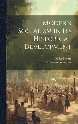 bokomslag Modern Socialism in its Historical Development