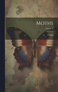 bokomslag Moths; Volume 3