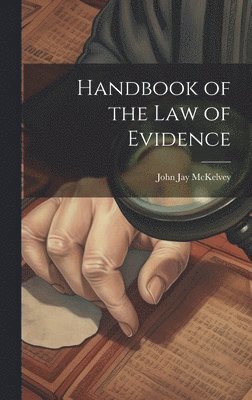 Handbook of the law of Evidence 1