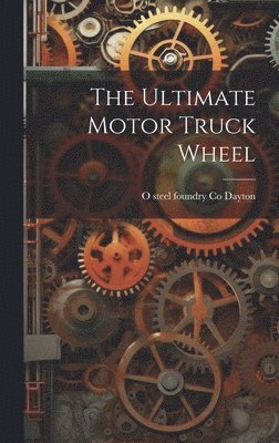 The Ultimate Motor Truck Wheel 1