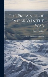 bokomslag The Province of Ontario in the War